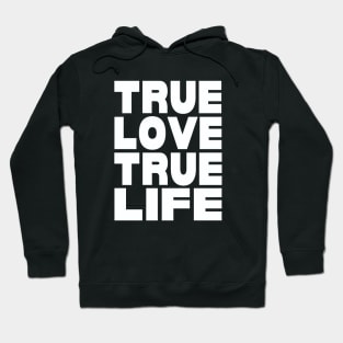 True love true life Hoodie